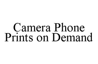 CAMERA PHONE PRINTS ON DEMAND