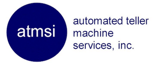 ATMSI AUTOMATED TELLER MACHINE SERVICES, INC.