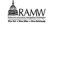 RAMW RESTAURANT ASSOCIATION METROPOLITAN WASHINGTON DINE OUT * DINE OFTEN * DINE DELICIOUSLY