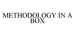 METHODOLOGY IN A BOX