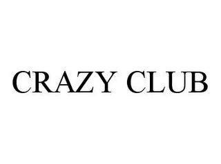 CRAZY CLUB