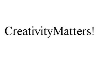 CREATIVITYMATTERS!