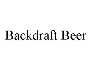 BACKDRAFT BEER