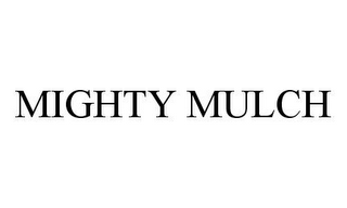 MIGHTY MULCH