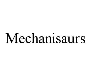 MECHANISAURS