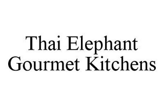 THAI ELEPHANT GOURMET KITCHENS