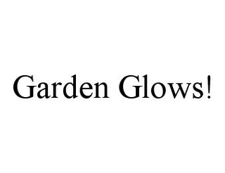 GARDEN GLOWS!