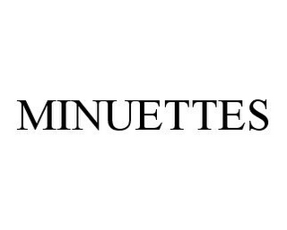 MINUETTES