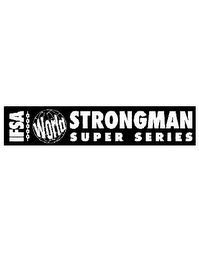 IFSA WORLD STRONGMAN SUPER SERIES