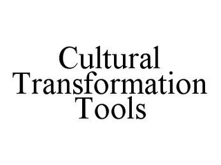 CULTURAL TRANSFORMATION TOOLS