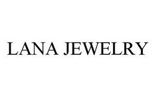 LANA JEWELRY