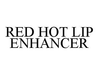 RED HOT LIP ENHANCER
