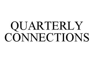 QUARTERLY CONNECTIONS