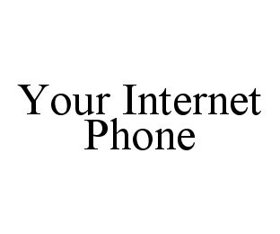 YOUR INTERNET PHONE