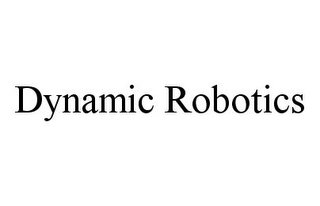 DYNAMIC ROBOTICS