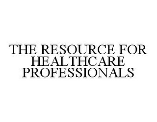 THE RESOURCE FOR HEALTHCARE PROFESSIONALS