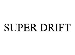 SUPER DRIFT