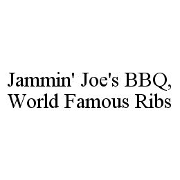 JAMMIN' JOE'S BBQ, WORLD FAMOUS RIBS