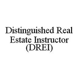 DISTINGUISHED REAL ESTATE INSTRUCTOR (DREI)