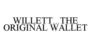 WILLETT...THE ORIGINAL WALLET