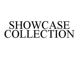 SHOWCASE COLLECTION