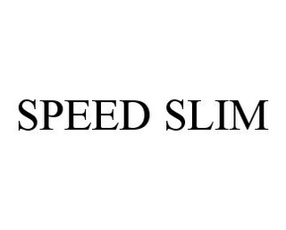 SPEED SLIM