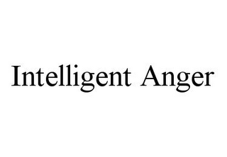 INTELLIGENT ANGER