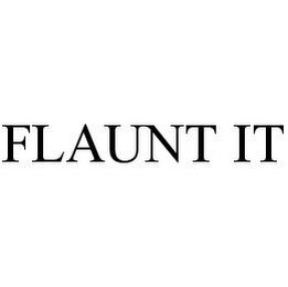 FLAUNT IT