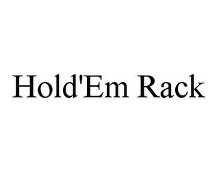 HOLD'EM RACK