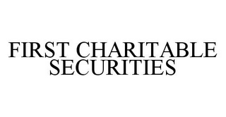 FIRST CHARITABLE SECURITIES