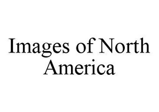 IMAGES OF NORTH AMERICA