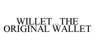 WILLET...THE ORIGINAL WALLET