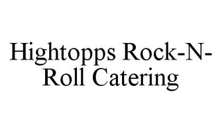 HIGHTOPPS ROCK-N-ROLL CATERING