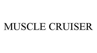 MUSCLE CRUISER