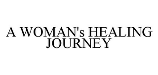 A WOMAN'S HEALING JOURNEY