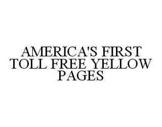 AMERICA'S FIRST TOLL FREE YELLOW PAGES