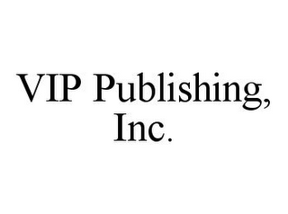 VIP PUBLISHING, INC.