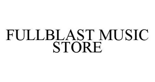 FULLBLAST MUSIC STORE