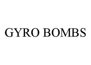 GYRO BOMBS