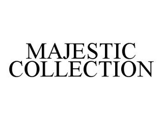 MAJESTIC COLLECTION