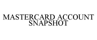 MASTERCARD ACCOUNT SNAPSHOT