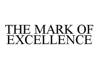 THE MARK OF EXCELLENCE