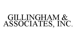 GILLINGHAM & ASSOCIATES, INC.