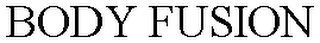 BODY FUSION