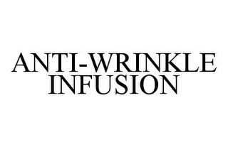 ANTI-WRINKLE INFUSION