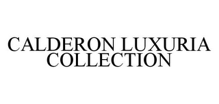 CALDERON LUXURIA COLLECTION