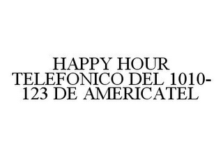 HAPPY HOUR TELEFONICO DEL 1010-123 DE AMERICATEL