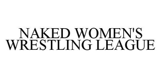 NAKED WOMEN'S WRESTLING LEAGUE