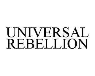 UNIVERSAL REBELLION