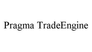 PRAGMA TRADEENGINE